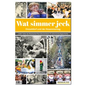 Wat simmer jeck - Düsseldorf und der Rosenmontag 