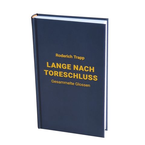 Roderich Trapp: Lange nach Toresschluss 